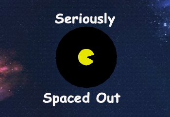 Seriously Spaced Out